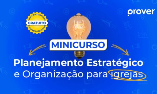 Minicurso de Planejamento Estratégico e Organização para Igrejas